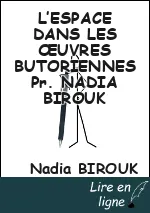 L’ESPACE DANS LES ŒUVRES BUTORIENNES  Pr. NADIA BIROUK