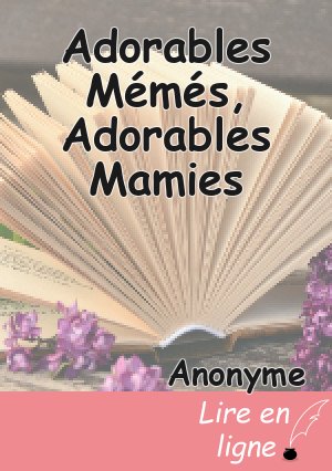 Adorables Mémés, Adorables Mamies