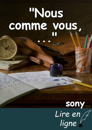 "Nous comme vous, ..."