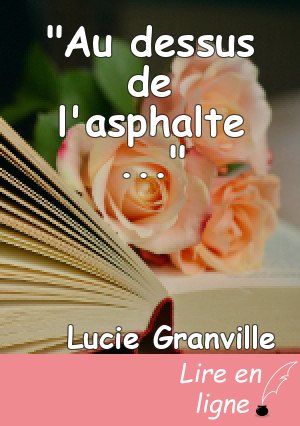 "Au dessus de l'asphalte ..."