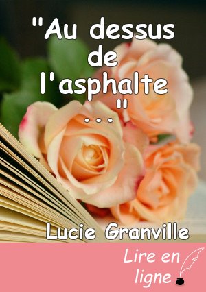 "Au dessus de l'asphalte ..."