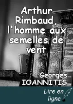 Arthur Rimbaud, l'homme aux semelles de vent