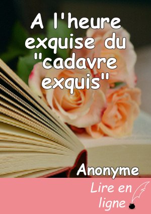 A l'heure exquise du "cadavre exquis"