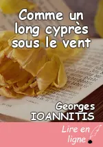 Comme un long cyprès sous le vent