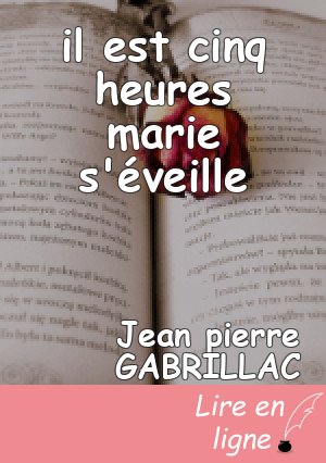 il est cinq heures marie s'éveille