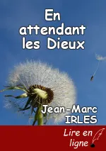 En attendant les Dieux