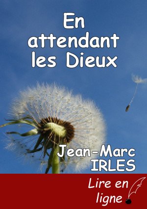 En attendant les Dieux