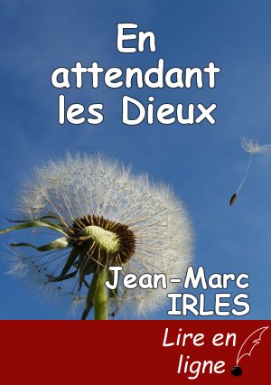 En attendant les Dieux