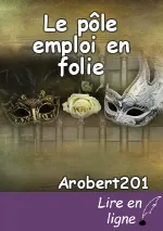 Le pôle emploi en folie