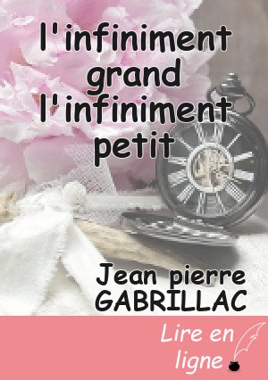 l'infiniment grand l'infiniment petit
