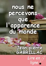 nous ne percevons que l'apparence du monde