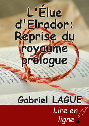 L'Élue d'Elrador: Reprise du royaume prologue