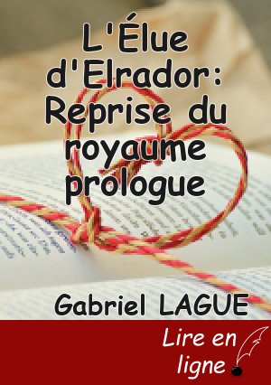 L'Élue d'Elrador: Reprise du royaume prologue