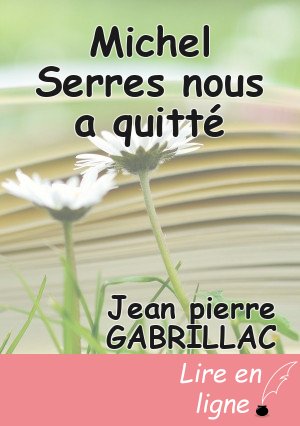Michel Serres nous a quitté