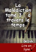 La Malédiction tome 3 : à travers le temps
