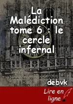 La Malédiction tome 6 : le cercle infernal
