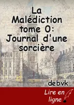 La Malédiction tome 0: Journal d'une sorcière