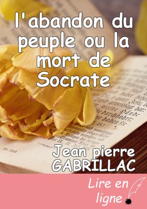 l'abandon du peuple ou la mort de Socrate