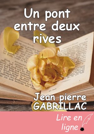 Un pont entre deux rives
