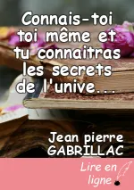 Connais-toi toi même et tu connaitras les secrets de l'univers et des dieux