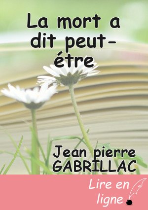 La mort a dit peut-étre