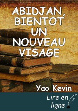 ABIDJAN, BIENTOT UN NOUVEAU VISAGE