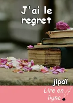 J'ai le regret