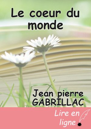 Le coeur du monde