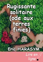 Rugissante solitaire (ode aux terres finies)
