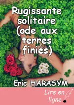 Rugissante solitaire (ode aux terres finies)
