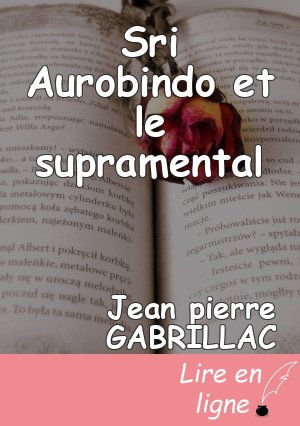 Sri Aurobindo et le supramental