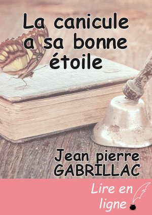 La canicule a sa bonne étoile