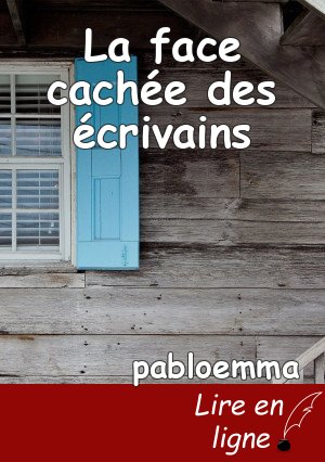La face cachée des écrivains