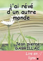 j'ai révé d'un autre monde
