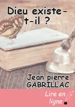 Dieu existe-t-il ?