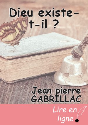 Dieu existe-t-il ?
