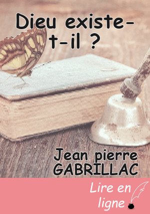 Dieu existe-t-il ?