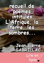 recueil de poémes intitulés L'Afrique, la terre, les sombres siécles , notre existence a-t-elle un sens, Mahatma
