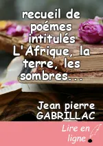 recueil de poémes intitulés L'Afrique, la terre, les sombres siécles , notre existence a-t-elle un sens, Mahatma