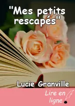 "Mes petits rescapés"