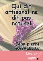 Qui dit artisanal ne dit pas naturel