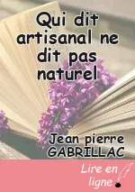 Qui dit artisanal ne dit pas naturel