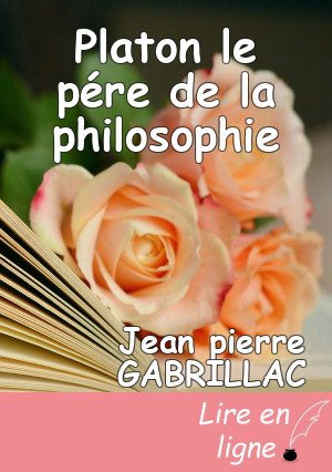Platon le pére de la philosophie