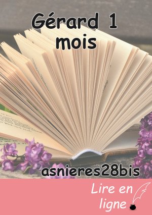 Gérard 1 mois