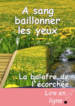 A  sang  baillonner  les  yeux