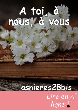 A toi, à nous, à vous