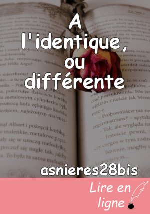 A l'identique, ou différente