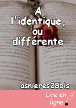 A l'identique, ou différente