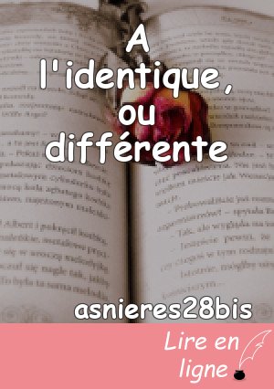 A l'identique, ou différente