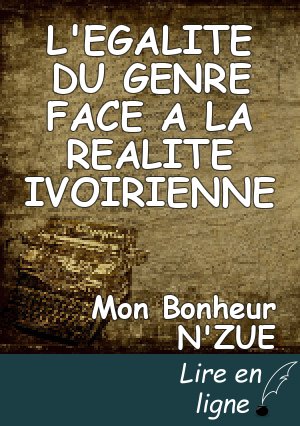 L'EGALITE DU GENRE FACE A LA REALITE IVOIRIENNE
